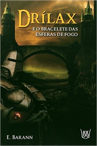 Drilax e o Bracelete das Esferas de Fogo