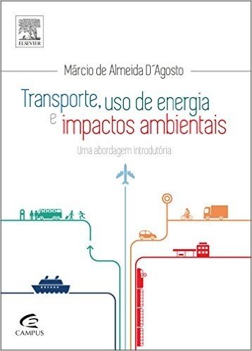 Transporte, Uso de Energia e Impactos Ambientais. Uma Abordagem Introdutória