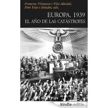 Europa, 1939: El año de las catástrofes [Kindle-editie]
