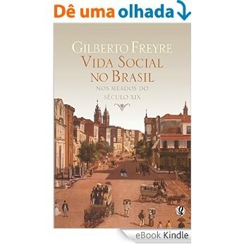 Vida social no Brasil nos meados do século XIX [eBook Kindle]