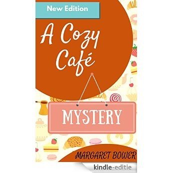 Cozy Mysteries: A Cozy Café Mystery: Women Sleuths Detective Mysteries Murder Mystery Clean Romance (Sweet Romantic Mystery) (English Edition) [Kindle-editie]