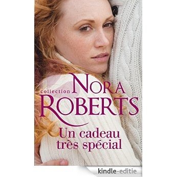 Un cadeau très spécial (Nora Roberts) (French Edition) [Kindle-editie]