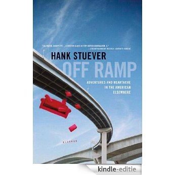 Off Ramp: Adventures and Heartache in the American Elsewhere [Kindle-editie]