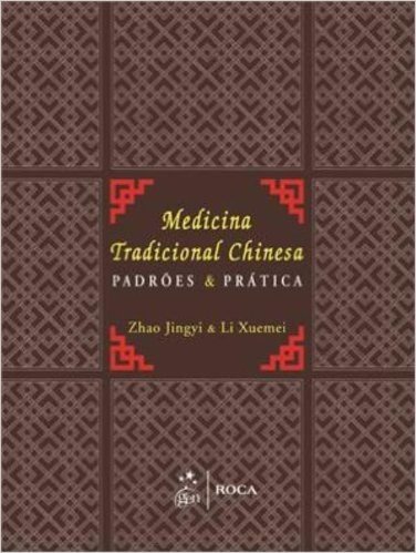 Medicina Tradicional Chinesa. Padrões e Práticas