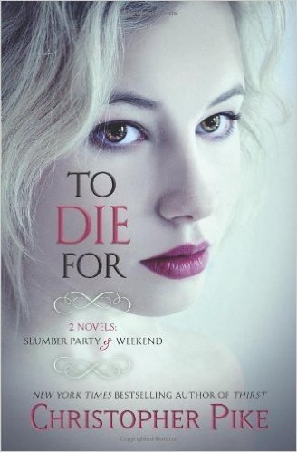 To Die for: (2 Novels: Slumber Party & Weekend) baixar