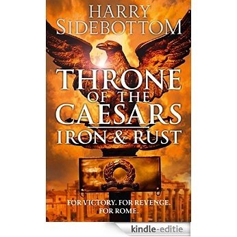 Iron and Rust (Throne of the Caesars, Book 1) [Kindle-editie] beoordelingen