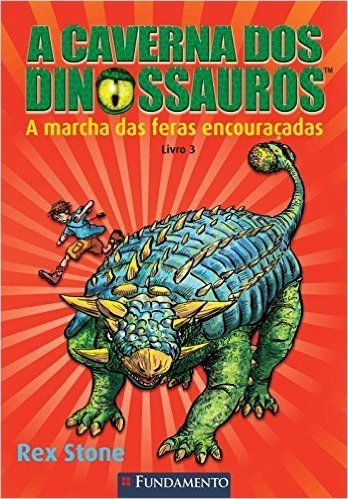 A Caverna dos Dinossauros. A Marcha das Feras Encouraçadas. Livro 3