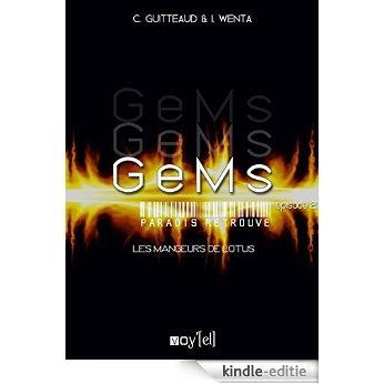 GeMs - 3x02 - Les mangeurs de Lotus [Kindle-editie]