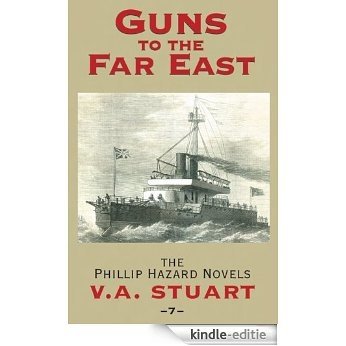 Guns to the Far East (The Phillip Hazard Novels) [Kindle-editie]
