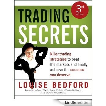 Trading Secrets: Killer trading strategies to beat the markets and finally achieve the success you deserve [Kindle-editie]