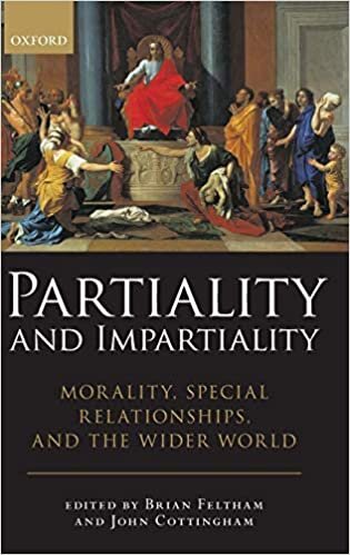 Partiality and Impartiality: Morality, Special Relationships, and the Wider World