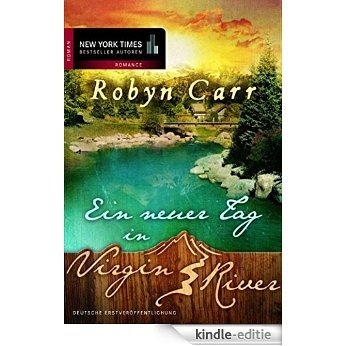 Ein neuer Tag in Virgin River (German Edition) [Kindle-editie]