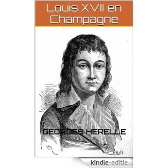 Louis XVII en Champagne (French Edition) [Kindle-editie]