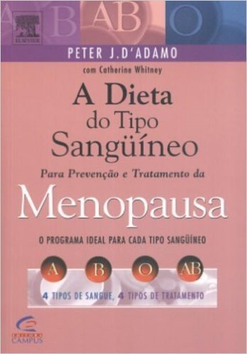 A Dieta Do Tipo Sanguineo. Menopausa