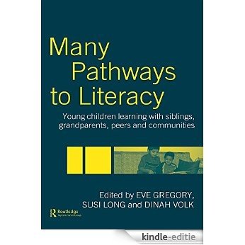 Many Pathways to Literacy: Young Children Learning with Siblings, Grandparents, Peers and Communities [Kindle-editie] beoordelingen