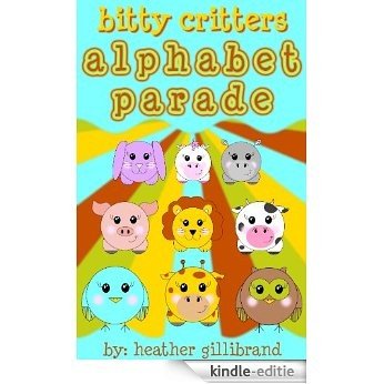 Bitty Critters Alphabet Parade (English Edition) [Kindle-editie]