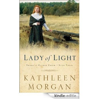 Lady of Light (Brides of Culdee Creek Book #3) [Kindle-editie]