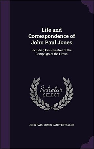 Life and Correspondence of John Paul Jones: Including His Narrative of the Campaign of the Liman baixar