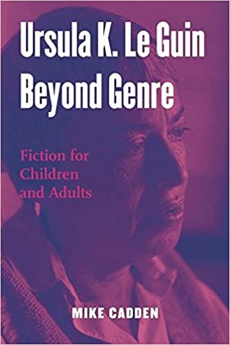 indir Ursula K. Le Guin Beyond Genre: Fiction for Children and Adults (Children&#39;s Literature and Culture, Band 33)