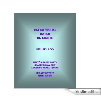 Ultra Violet Haiku De-Lights (English Edition) [Kindle-editie]