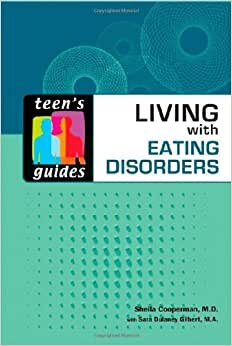 Living with Eating Disorders (Teen's Guides)