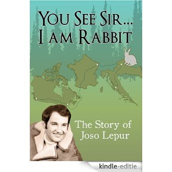You See Sire...I am Rabbit (English Edition) [Kindle-editie]