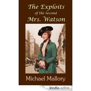 The Exploits of the Second Mrs. Watson (English Edition) [Kindle-editie]