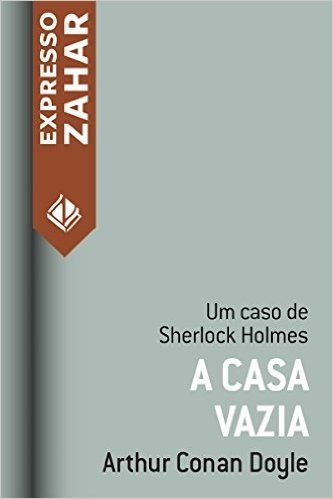 A casa vazia: Um caso de Sherlock Holmes