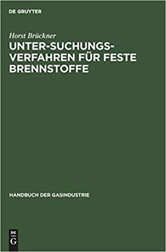 Untersuchungsverfahren fur feste Brennstoffe (Handbuch Der Gasindustrie)