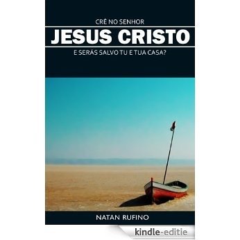 Crê no Senhor Jesus e Serás Salvo Tu e Tua Casa? (Portuguese Edition) [Kindle-editie]