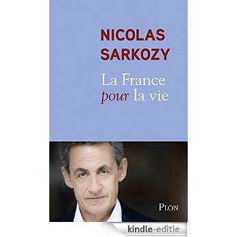 La France pour la vie (Plon) [Kindle-editie] beoordelingen