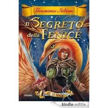 Il segreto della Fenice: Le tredici spade 2 (Italian Edition) [Kindle-editie]