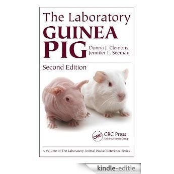The Laboratory Guinea Pig, Second Edition (Laboratory Animal Pocket Reference) [Print Replica] [Kindle-editie]