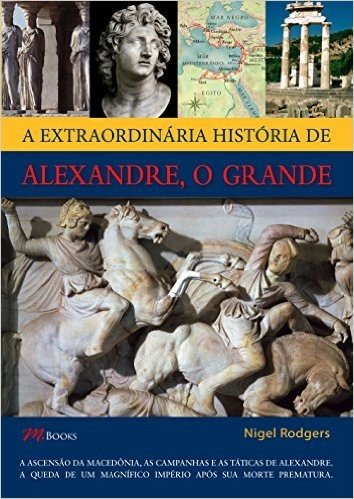 A Extraordinária História de Alexandre, o Grande