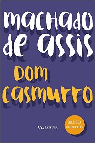Dom Casmurro - Coleção Biblioteca Luso-Brasileira