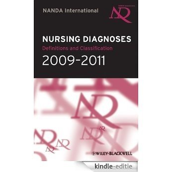 Nursing Diagnoses 2009-2011: Definitions and Classification (NANDA NURSING DIAGNOSIS) [Kindle-editie]