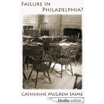 Failure in Philadelphia? (English Edition) [Kindle-editie] beoordelingen