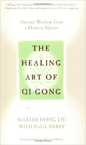 The Healing Art of Qi Gong: Ancient Wisdom from a Modern Master