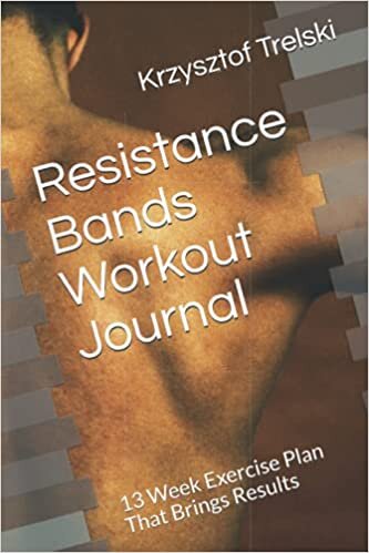 indir Resistance Bands Workout Journal: 13 Week Exercise Plan That Brings Results