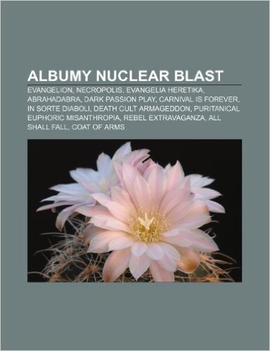 Albumy Nuclear Blast: Evangelion, Necropolis, Evangelia Heretika, Abrahadabra, Dark Passion Play, Carnival Is Forever, in Sorte Diaboli