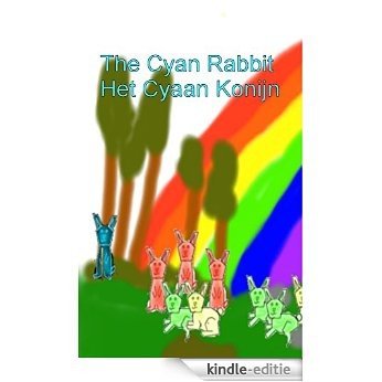The Cyan Rabbit - Het Cyaan Konijn (English Edition) [Kindle-editie]