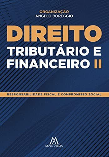 Direito Tributário e Financeiro Ii: responsabilidade fiscal e compromisso social