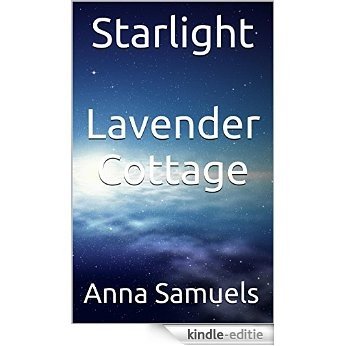Starlight Lavender Cottage (English Edition) [Kindle-editie]