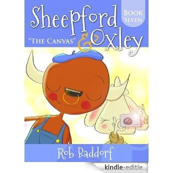Sheepford & Oxley, Book 7, The Canvas (English Edition) [Kindle-editie]