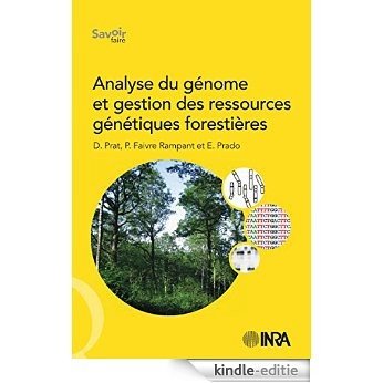 Analyse du génome et gestion des ressources génétiques forestières (Savoir-Faire) [Kindle-editie]