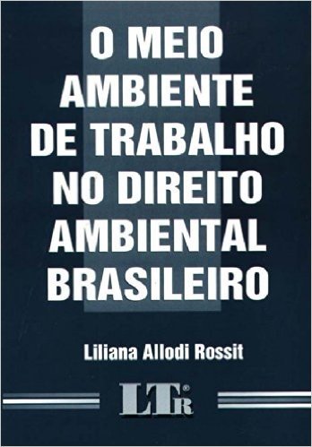 Meio Ambiente de Trabalho no Direito Ambiental Brasileiro