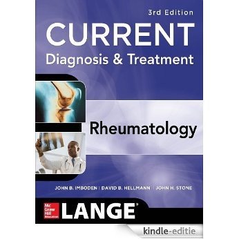 Current Diagnosis & Treatment in Rheumatology, Third Edition (LANGE CURRENT Series) [Kindle-editie]