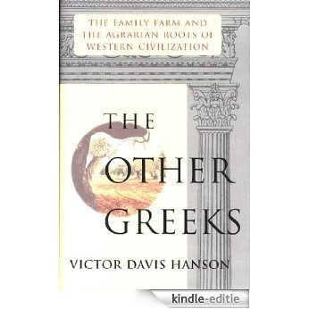Other Greeks: The Family Farm and the Agrarian Roots of Western (English Edition) [Kindle-editie]