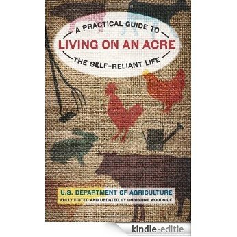 Living on an Acre, 2nd: A Practical Guide to the Self-Reliant Life [Kindle-editie]