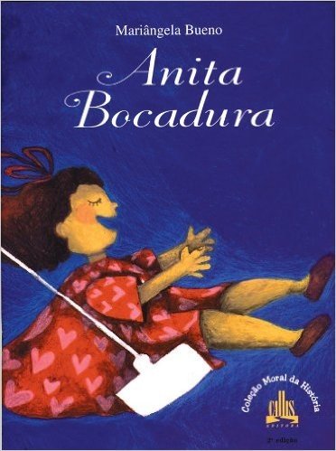 Anita Bocadura - Coleção Moral da História